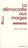 David Graeber - La démocratie aux marges.