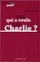 Patrick Vassort - Qui a voulu tuer Charlie ?.