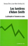 Vanessa Oltra et Jean-Marie Harribey - Les lumières d'Adam Smith - La philosophie et l'économie en scène.