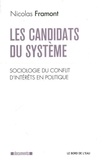 Nicolas Framont - Les candidats du système - Sociologie du conflit d'intérêts en politique.