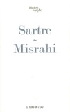 Robert Misrahi - Sartre ou le premier chemin de la liberté - L'être et le néant.