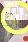 Alain Policar - Comment peut-on être cosmopolite ?.