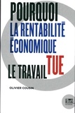 Olivier Cousin - Pourquoi la rentabilité économique tue le travail.