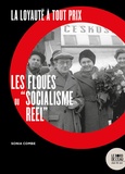 Sonia Combe - La loyauté à tout prix - Les floués du "socialisme réel".