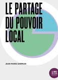 Jean-Marie Darmian - Le partage du pouvoir local.