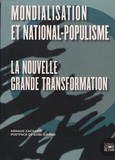 Arnaud Zacharie - Mondialisation et national-populisme - La nouvelle grande transformation.