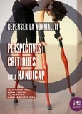Jean-Pierre Tabin et Monika Piecek - Repenser la normalité - Perspectives critiques sur le handicap.