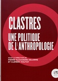 Pierre-Alexandre Delorme et Clément Poutot - Clastres - Une politique de l'anthropologie.