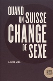 Laure Viel - Quand un Suisse change de sexe.