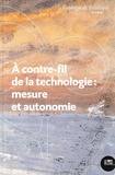 Estelle Deléage - Ecologie et Politique N° 61/2020 : A contre-fil de la technologie : mesure et autonomie.