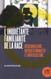 Alain Policar - L'inquiétante familiarité de la race - Décolonialisme, intersectionnalité et universalisme.