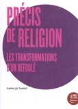 Camille Tarot - Précis de religion - Les transformations d'un refoulé.