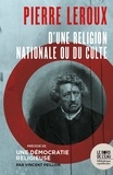 Vincent Peillon - Pierre Leroux - D'une religion nationale ou du culte.
