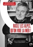 Michel Bühler - Rasez les Alpes, qu'on voie la mer ! - Intégrale des chansons.