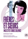 Dominique Thiery - Frères et soeurs - Incestes sous silences.