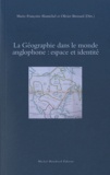 Marie-Françoise Alamichel et Olivier Brossard - La Géographie dans le monde anglophone : espace et identité.