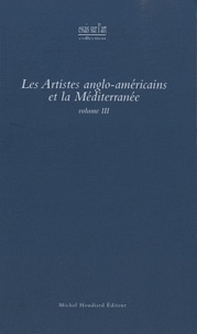 Christine Reynier - Les artistes anglo-américains et la Méditerranée.