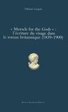 Fabienne Gaspari - "Morsels for the Gods" : l'écriture du visage dans le roman britannique (1839-1900).
