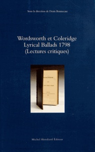 Denis Bonnecase - Wordsworth et Coleridge - Lyrical Ballads 1798 (Lectures critiques).