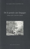 Gius Gargiulo et Florence Lautel-Ribstein - De la pensée aux langages - Mélanges offerts à Jean-René Ladmiral.