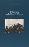 Deirdre Gilfedder - L'Australie et la Grande Guerre.