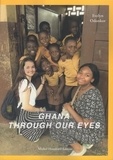 Evelyn Odonkor - Ghana through our eyes.