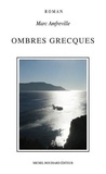 Marc Amfreville - Ombres grecques.