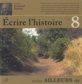 Claude Millet et Paule Petitier - Ecrire l'histoire N° 8, Automne 2011 : Ailleurs (2).