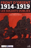 Jean-Yves Le Naour - Front d'Orient - 1914-1919, les soldats oubliés.