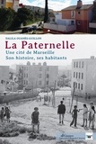 Dalila Ouanès-Guillon - La Paternelle - Une cité de Marseille, son histoire, ses habitants.