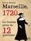 Patrick Mouton - Marseille 1720, la Grande Peste en 12 questions.