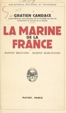 Gratien Candace - La Marine de la France - Marine militaire, Marine marchande.