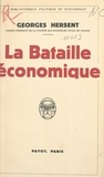 Georges Hersent - La bataille économique.