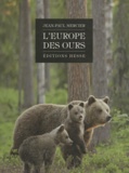 Jean-Paul Mercier - L'Europe des ours.