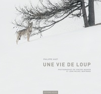 Philippe Huet - Une vie de loup.