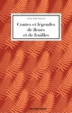 Louis Espinassous - Contes et légendes de fleurs et de feuilles.