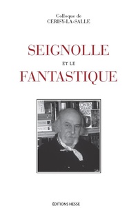 Roger Bozzetto et Jean Marigny - Seignolle et le fantastique - Colloque de Cerisy-la-salle.