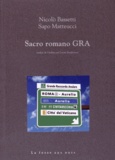 Nicolo Bassetti et Sapo Matteucci - Sacro romano GRA - Etres, lieux, paysages du Grande Raccordo Anulare.