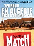  Rédaction de Paris Match - Terreur en Algérie, récit d'un massacre.