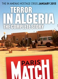  Rédaction de Paris Match - Terror in Algeria, the In Amenas hostage crisis.