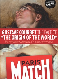  Rédaction de Paris Match - Gustave Courbet, the face of «The Origin of the World».