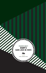 Raphaël Meltz - Diam's sans jeux de mots - Suivi de Joyce, Lafesse et moi.