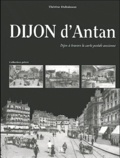 Thérèse Dubuisson - Dijon d'Antan - Dijon à travers la carte postale ancienne.