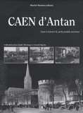 Muriel Maurice-Juhasz - Caen d'Antan - Caen à travers la carte postale ancienne.