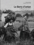 Patrick Martinat - Le Berry d'antan - A travers la carte postale ancienne.