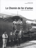 Clive Lamming - Le chemin de fer d'antan - A travers la carte postale ancienne.