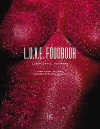 Emilie Baltz et Carole-Anne Boisseau - LOVE Foodbook.