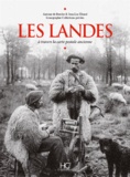 Antoine De Baecke et Jean-Luc Eluard - Les Landes - A travers la carte postale ancienne.