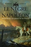 Raymond Chabaud - Roman  : Le nègre de Napoléon.