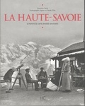 Laurence Janin et Agnès Tilly - La Haute-Savoie - A travers la carte postale ancienne.